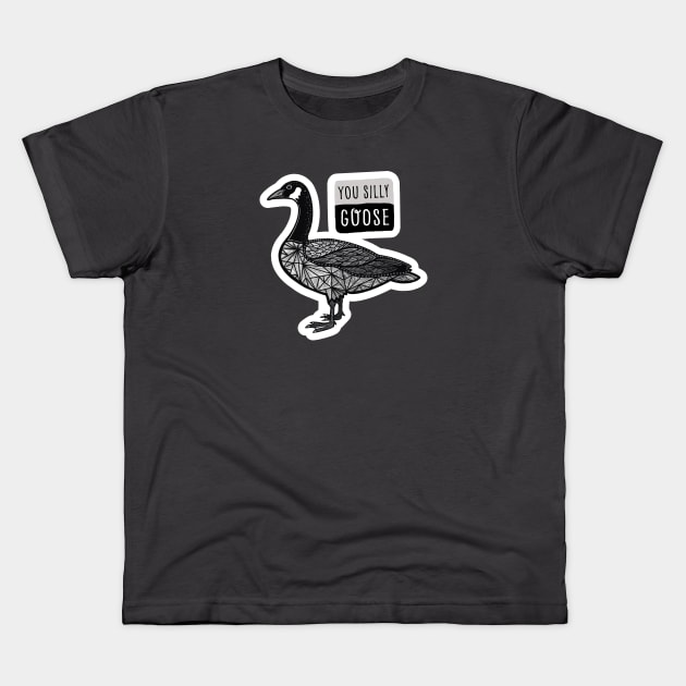 You Silly Goose Kids T-Shirt by mark_karwowski